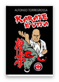libro karate è vita, di alfonso torregrossa, libro kyokushinkai 